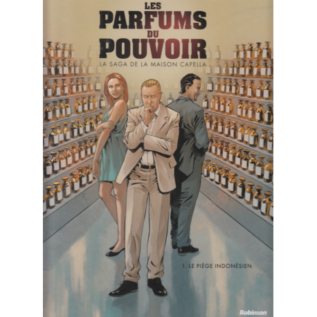 Parfums du pouvoir (Les) - Tome 1 - Le piège Indonésien