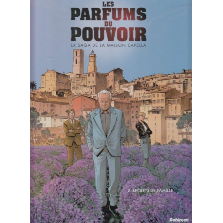 Parfums du pouvoir (Les) - Tome 2 - Secrets de famille