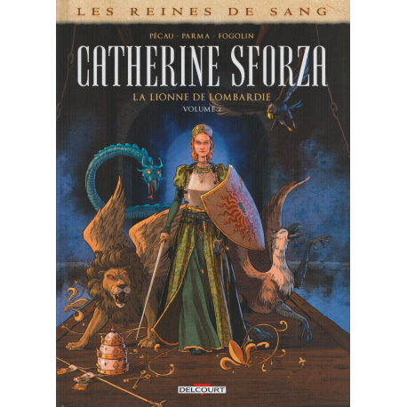 Reines de sang (Les) - Catherine Sforza la lionne de Lombardie - Tome 2 - Volume 2