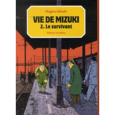 Vie de Mizuki - Tome 2 - Le survivant