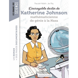 Les Romans-doc Science - L'incroyable destin de Katherine Johnson, mathématicienne de génie à la NASA