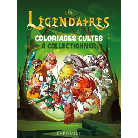 Les Légendaires - Coloriages cultes à collectionner - Album