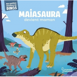 Maiasaura devient maman