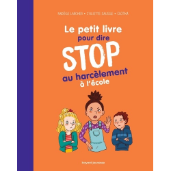 Le petit livre pour dire STOP au harcèlement à l'école - Grand Format