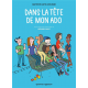 Dans la tête de mon ado - Dans la tête de mon ado