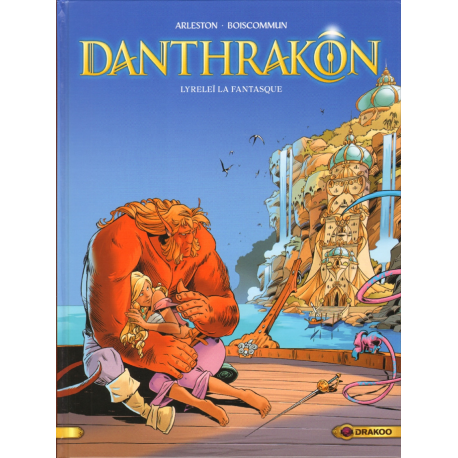 Danthrakon - Tome 2 - Lyreleï la fantasque