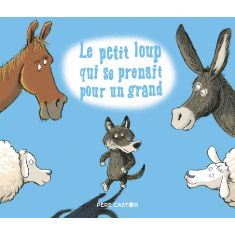 Le petit loup qui se prenait pour un grand - Album