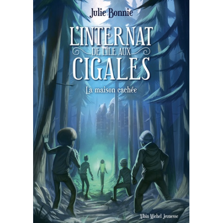 L'Internat de l'Ile aux Cigales - Tome 2 - L'Internat de l'Ile aux Cigales