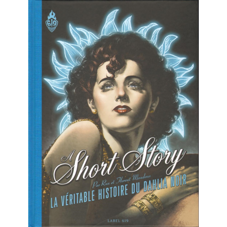 A Short Story - La Véritable histoire du Dahlia Noir - A Short Story - La Véritable histoire du Dahlia Noir