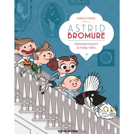 Astrid Bromure - Tome 7 - Comment lessiver la baby-sitter