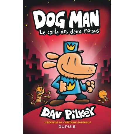 Dog Man - Tome 3 - Le conte des deux matous
