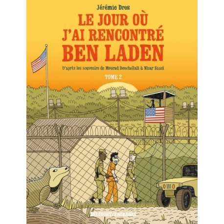 Jour où j'ai rencontré Ben Laden (Le) - Tome 2 - Tome 2