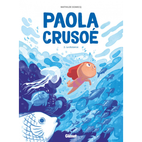 Paola Crusoé - Tome 2 - La distance