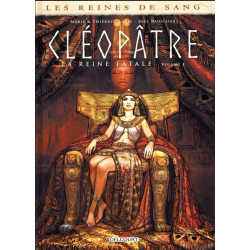 Reines de sang (Les) - Cléopâtre la Reine fatale - Tome 1 - Volume 1