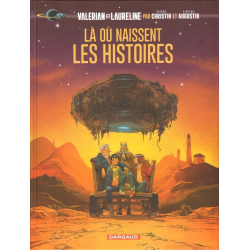 Valérian par... - Tome 3 - Là où naissent les histoires