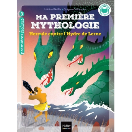 Ma première mythologie - Tome 18 - Hercule contre l'Hydre de lerne