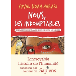 Nous, les indomptables - Comment les humains ont conquis le monde - Album