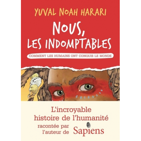 Nous, les indomptables - Comment les humains ont conquis le monde - Album