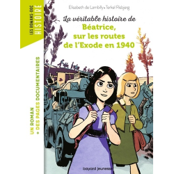 La véritable histoire de Béatrice, sur les routes de l'exode en 1940 - Poche