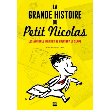 La grande histoire du Petit Nicolas - Les archives inédites de Goscinny et Sempé - Beau Livre