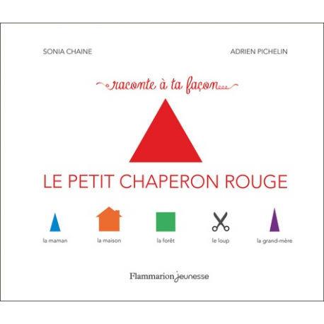 Raconte à ta façon... Le Petit Chaperon rouge - Album