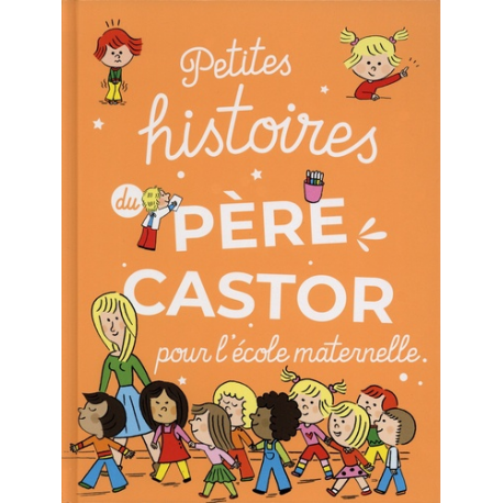 Petites histoires du Père Castor pour l'école maternelle - Album