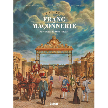 Épopée de la franc-maçonnerie (L') - Tome 7 - Neuf sœurs et trois frères