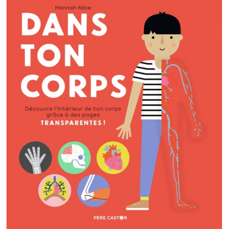 Dans ton corps - Découvre l'intérieur de ton corps grâce à des pages transparantes ! - Album