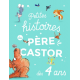 Petites histoires du Père Castor dès 4 ans - Album