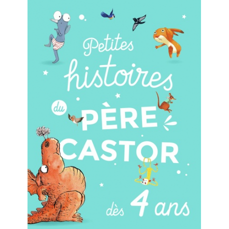 Petites histoires du Père Castor dès 4 ans - Album