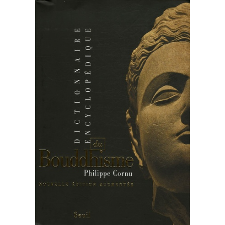 Dictionnaire encyclopédique du bouddhisme - Beau Livre
