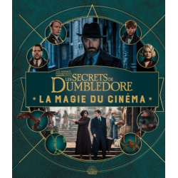 Les Animaux fantastiques 3 : Les secrets de Dumbledore - La magie du cinéma - Album