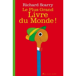 Richard Scarry - Le Plus Grand Livre du monde !