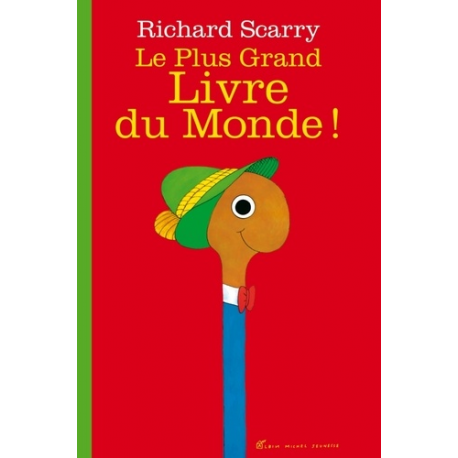 Richard Scarry - Le Plus Grand Livre du monde !