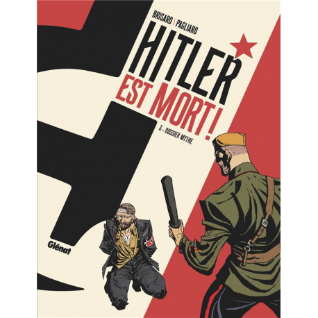 Hitler est mort ! - Tome 3 - Dossier mythe