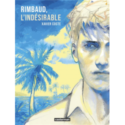Rimbaud l'indésirable - Rimbaud l'indésirable