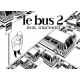 Bus (Le) - Tome 2 - Le bus 2