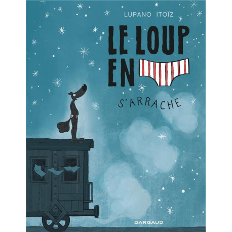 Loup en slip (Le) - Tome 7 - Le loup en slip s'arrache