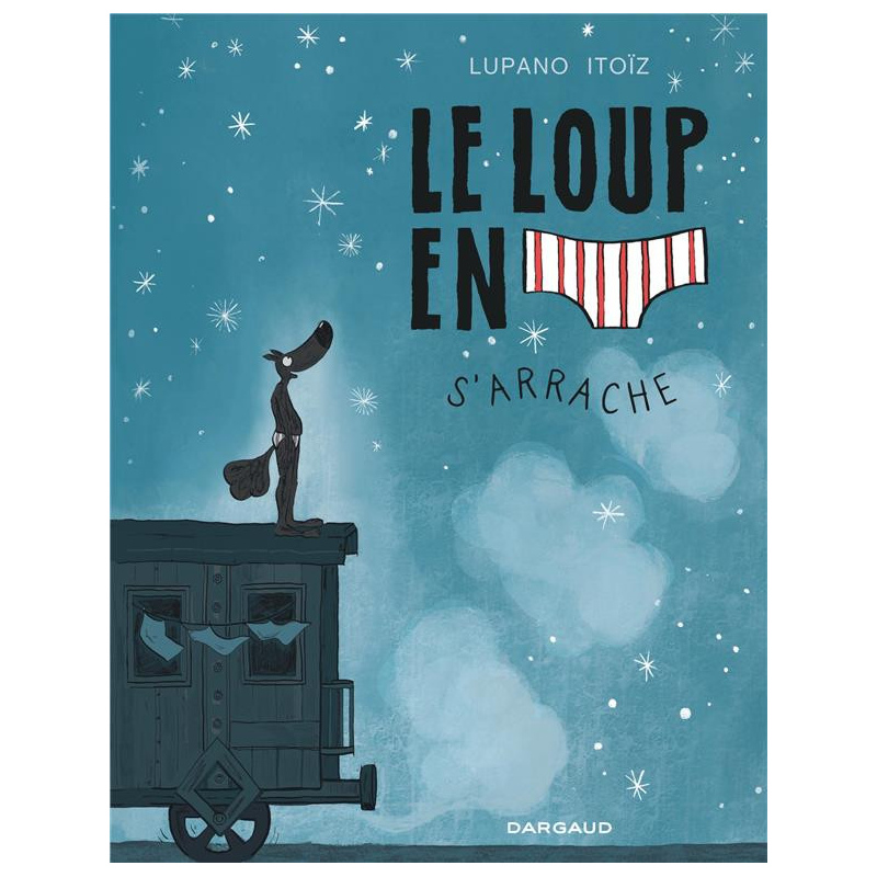 Loup en slip (Le) - Tome 7 - Le loup en slip s'arrache 