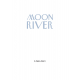 Moon river - Moon river