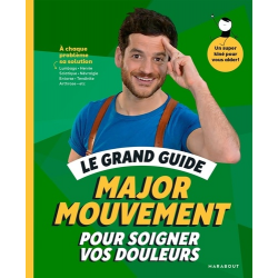 Le grand guide Major Mouvement pour soigner vos douleurs - Grand Format