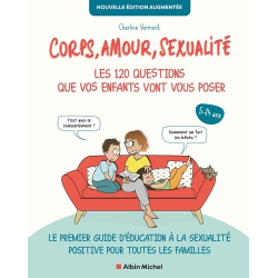 Corps- amour- sexualité - Les 120 questions que vos enfants vont vous poser - Grand Format