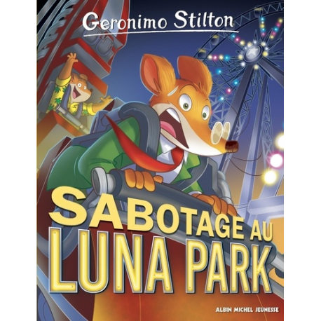 Géronimo Stilton - Tome 98 - Sabotage au Luna Park
