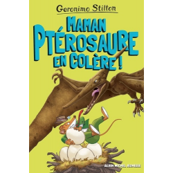Géronimo Stilton - Sur l'île des derniers dinosaures - Tome 5 - Maman ptérosaure en colère !