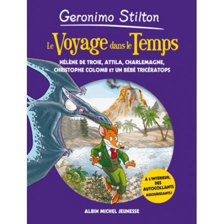 Géronimo Stilton - Voyage dans le temps - Tome 6 - Hélène de Troie, Attila, Charlemagne, Christophe Colomb et un bébé tricératop