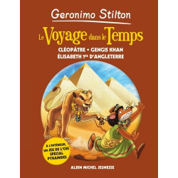 Géronimo Stilton - Voyage dans le temps - Tome 4 - Cléopâtre, Gengis Khan, Élisabeth Ire d’Angleterre