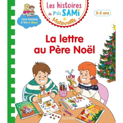 Les histoires de P'tit Sami Maternelle (3-5 ans) - Grande section - La lettre au Père Noël