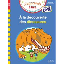 Sami et Julie - Spécial DYS (dyslexie) - A la découverte des dinosaures