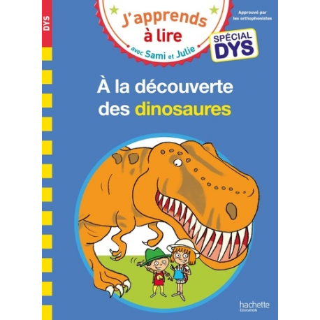 Sami et Julie - Spécial DYS (dyslexie) - A la découverte des dinosaures