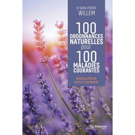 100 ordonnances naturelles pour 100 maladies courantes - Grand Format